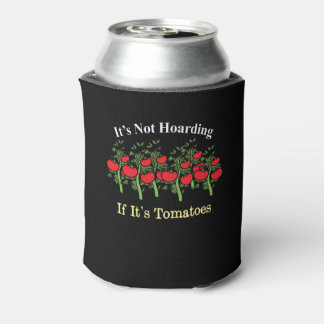 Enfriador De Latas Divertido no es acaparar si son tomates