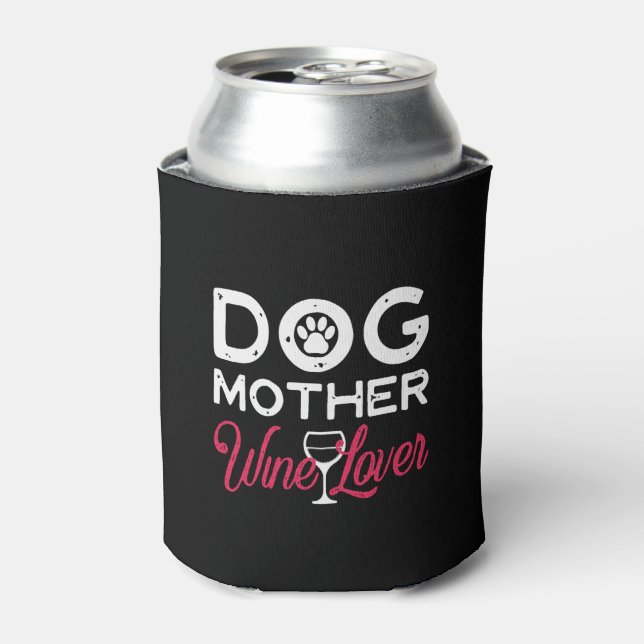 Enfriador De Latas dog mother wine lover (Lata Anverso)