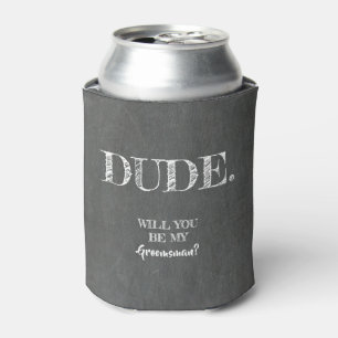 Enfriador De Latas DUDE - Funny Groomsman Propuesta