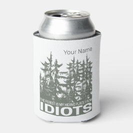 Enfriador De Latas El Bosque Es Mi Lugar Escondido De Los Idiotas Que