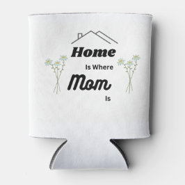 Enfriador De Latas El hogar es donde mamá está