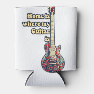 Enfriador De Latas El hogar está donde está mi guitarra. palabras mot