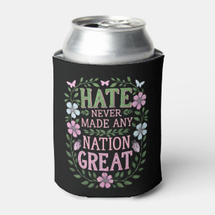 Enfriador De Latas El odio nunca hizo grande a ninguna nación Floral