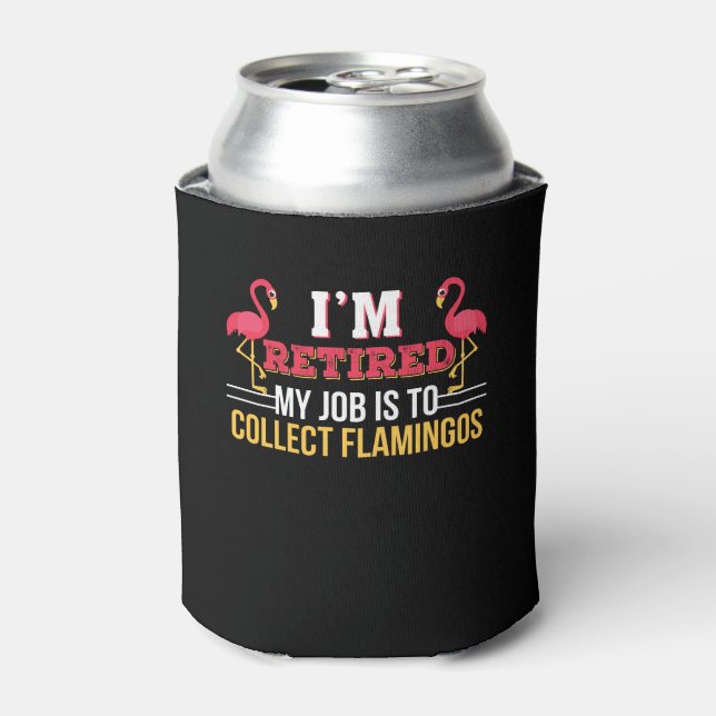 Enfriador De Latas El trabajo es recolectar la jubilación de flamenco (Lata Anverso)
