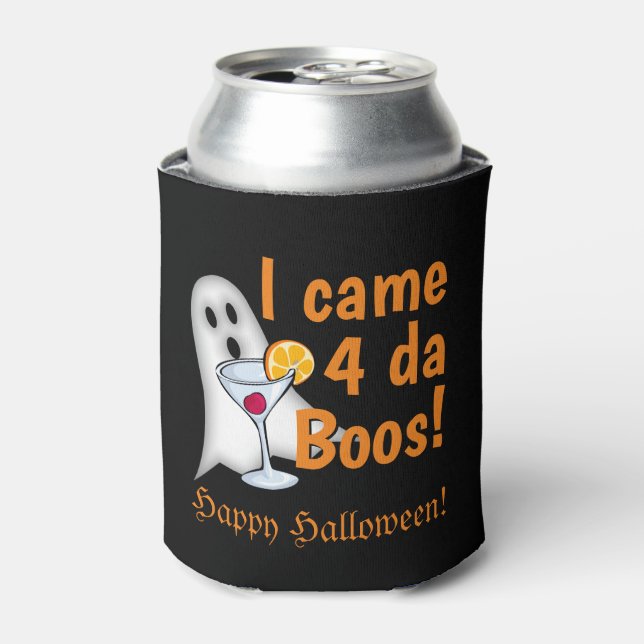 Enfriador De Latas ¡Es gracioso que viniera por el Boos! Halloween Bo (Lata Anverso)