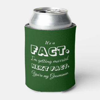 Enfriador De Latas Es un hecho | Funny Groomsman Propuesta Oscuro Ver