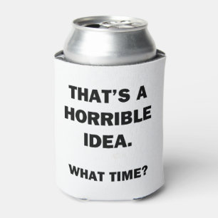 Enfriador De Latas Esa es una idea terrible.