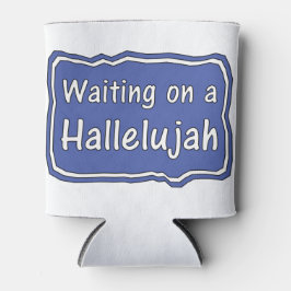 Enfriador De Latas Esperando a un Halleluya