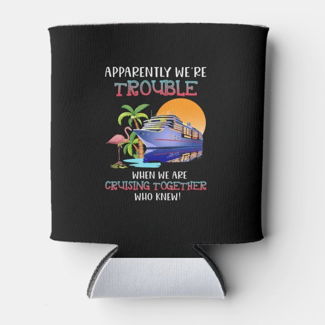 Enfriador De Latas Estábamos En Problemas Cuando Cruzamos Flamingo (Anverso)