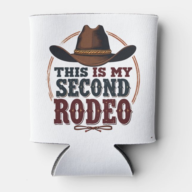 Enfriador De Latas Este es mi segundo Rodeo Cowboy Gorra Occidental (Anverso)