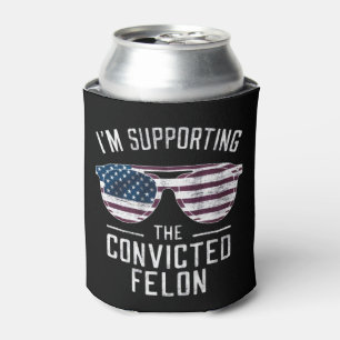 Enfriador De Latas Estoy Apoyando Al Condenado Felón Pro Trump 2024