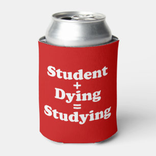 Enfriador De Latas Estudiante más estudiar de muerte de los iguales