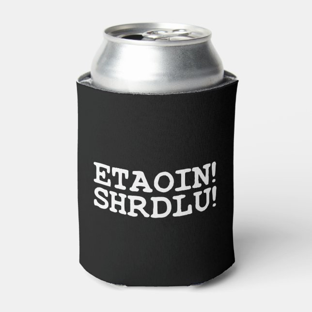 ENFRIADOR DE LATAS ¡ETAOIN! ¡SHRDLU! (Lata Anverso)
