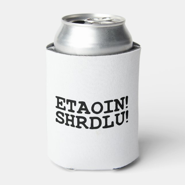 ENFRIADOR DE LATAS ¡ETAOIN! ¡SHRDLU! (Lata Anverso)