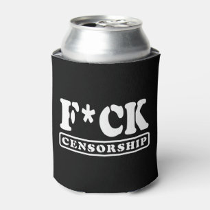 ENFRIADOR DE LATAS F*CK CENSORSHIP