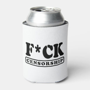 ENFRIADOR DE LATAS F*CK CENSORSHIP