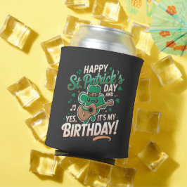Enfriador De Latas Feliz Día de San Patricio y sí, es mi cumpleaños