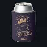 Enfriador De Latas Funny Howdy Santa Cowboy Texas Navidades<br><div class="desc">Funny Howdy Santa Cowboy Texas Navidades Refrigerador de bebidas - fácil de personalizar con tu propio texto / nombre</div>