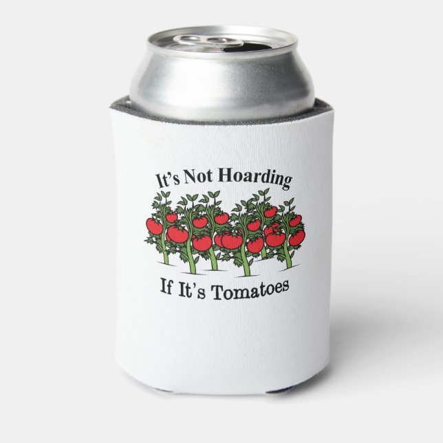 Enfriador De Latas Funny It's Not Hoarding If It's Tomatoes (Reverso de la lata)