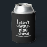 Enfriador De Latas Funny jugador de ajedrez que no siempre juego al a<br><div class="desc">No siempre juego al ajedrez. A veces estoy dormido. El divertido diseño vintage del ajedrez para los amantes del ajedrez. Mercancías estratégicas de juegos de mesa de Guay para los amantes del ajedrez y los miembros del club de ajedrez. Perfecto para nerds y geeks que participan en partidos de ajedrez,...</div>