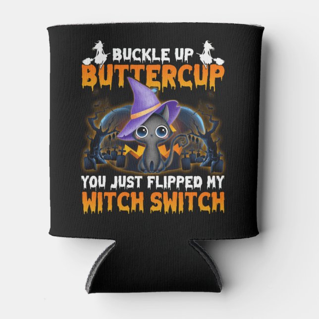 Enfriador De Latas Gato Buckup Buttercup Acabas De Caer En Mi Bruja (Anverso)