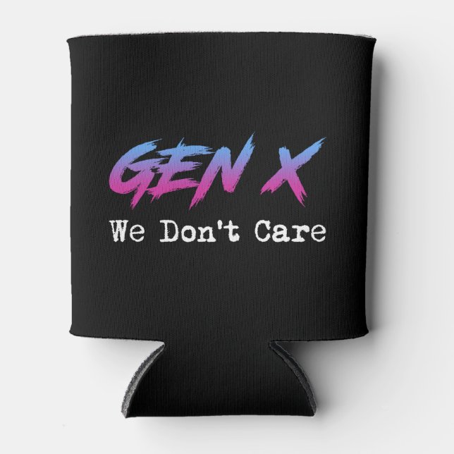 Enfriador De Latas Gen X - We Don't Care (Anverso)