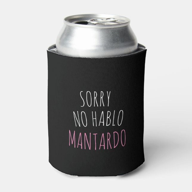 Enfriador De Latas Gracioso perdón NO Hablo Mantardo (Lata Anverso)