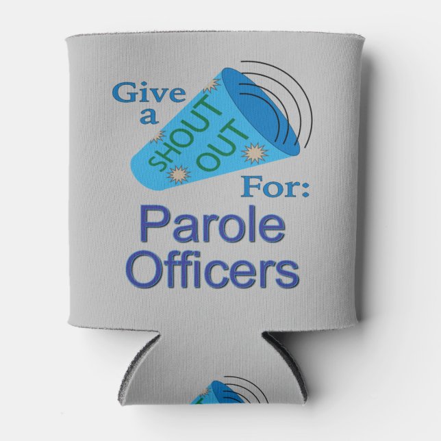 Enfriador De Latas Gritos a los oficiales de libertad condicional (Anverso)