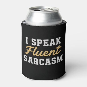 Enfriador De Latas Hablo Sarcasmo con Fluidez Dicho Divertido