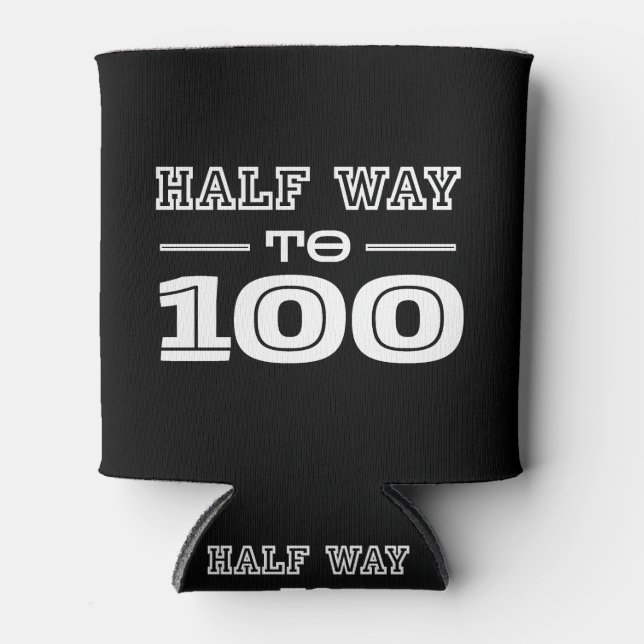 Enfriador De Latas Half Way 100 Funny 50th Birthday  (Anverso)