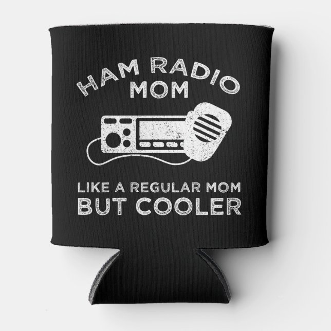 Enfriador De Latas Ham Radio Mom - Como Una Mamá Regular Pero Fría (Anverso)