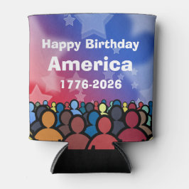 Enfriador De Latas Happy Birthday America 1776 to 2026