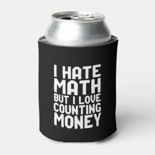 Enfriador De Latas Hate Math Pero Love Counting Money Funny se vuelve