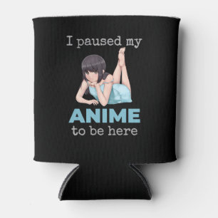 Enfriador De Latas He Pausado Mi Anime Para Estar Aquí Animación Otak