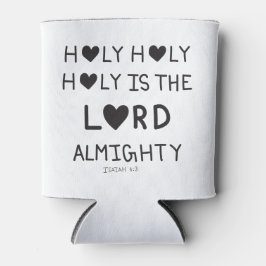 Enfriador De Latas Holy Holy Holy is the lord almighty 