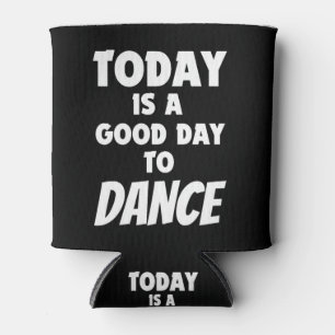 Enfriador De Latas Hoy Es Buen Día Para Bailar