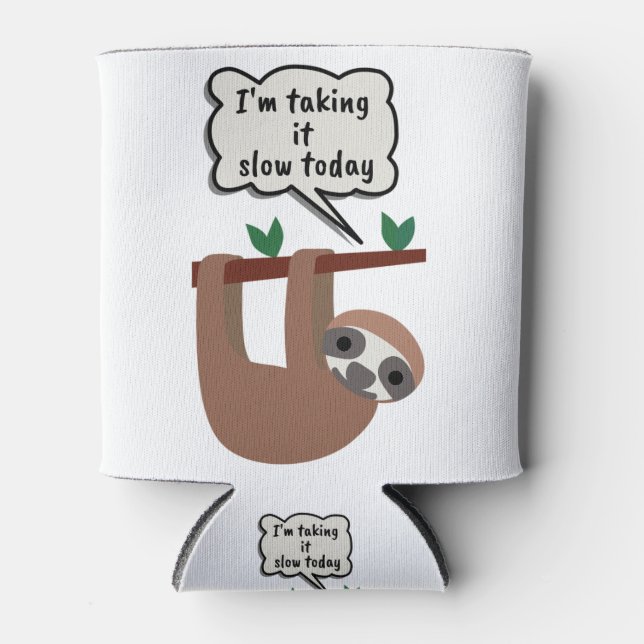 Enfriador De Latas Hoy me lo estoy tomando lento. (Anverso)