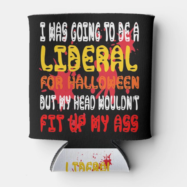 Enfriador De Latas Iba a ser liberal para Halloween (Anverso)
