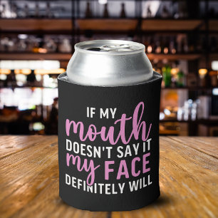 Enfriador De Latas If my Mouth Doesn't say it funny sarcastic