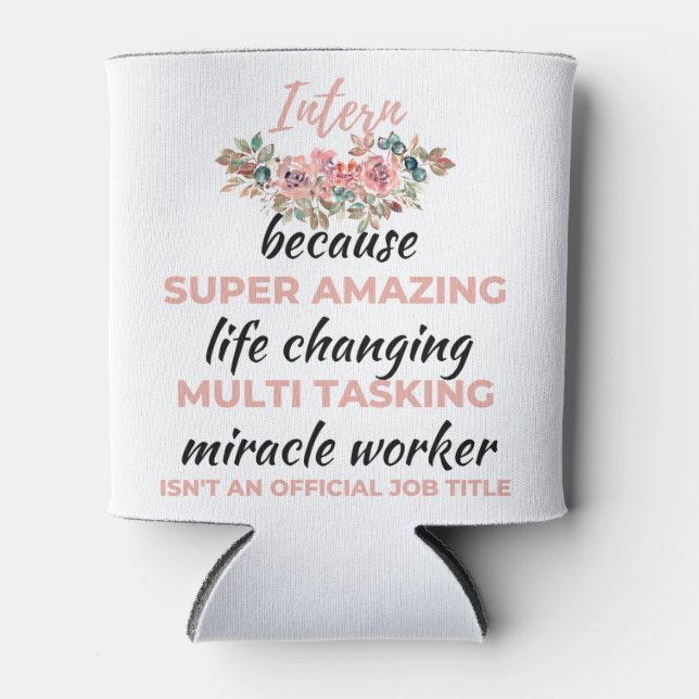 Enfriador De Latas Intern Because Super Amazing Life Changing 2 (Anverso)