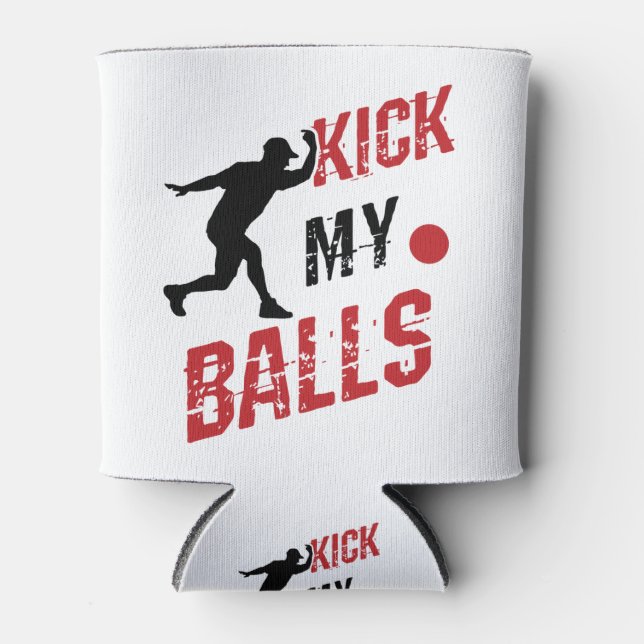 Enfriador De Latas Kickball Pitcher Funny Patear mis bolas (Anverso)