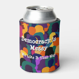 Enfriador De Latas La democracia es desordenada 