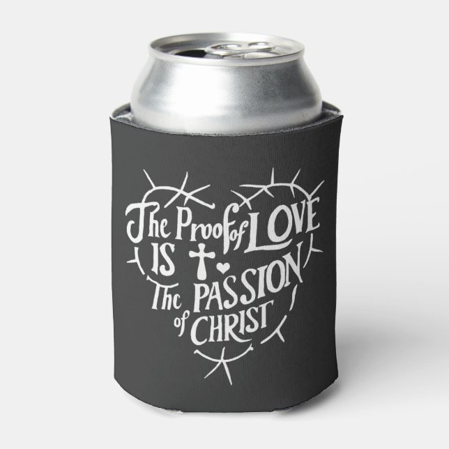 Enfriador De Latas La prueba del amor es la pasión de Cristo (Lata Anverso)