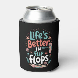 Enfriador De Latas La vida es mejor en chanclas – divertida playa tro