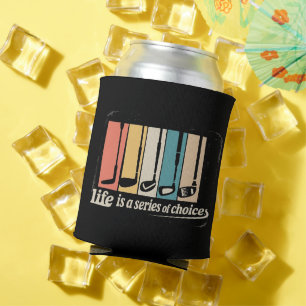 Enfriador De Latas La vida es una serie de opciones Golf Divertido Go