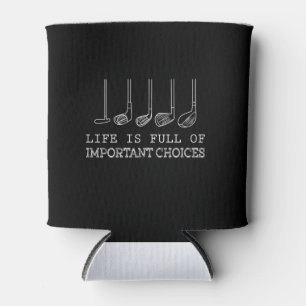 Enfriador De Latas La Vida Está Llena De Opciones Importantes Golf