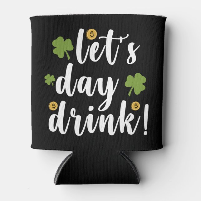 Enfriador De Latas Let's Day Drink St Patrick's Day (Anverso)