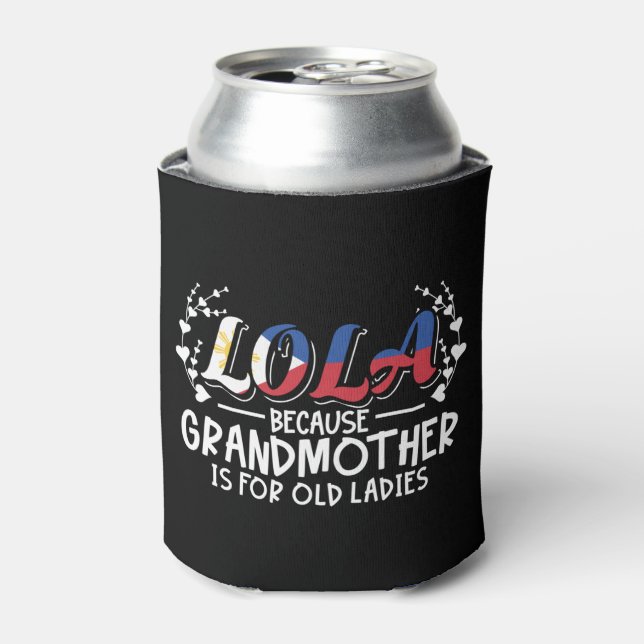 Enfriador De Latas Lola - Cita de viejas damas de la abuela de Filipi (Lata Anverso)