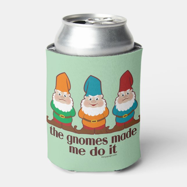 Enfriador De Latas Los Gnomes Me Hicieron Hacerlo (Lata Anverso)