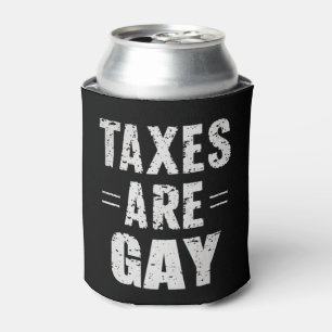 Enfriador De Latas Los impuestos son gay